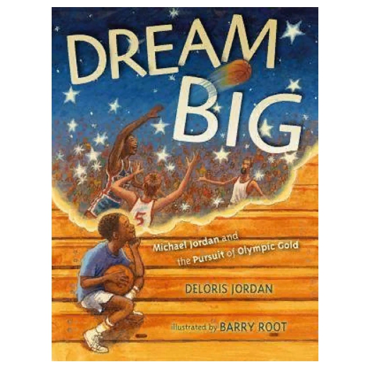 Dream Big Michael Jordan and the Pursuit